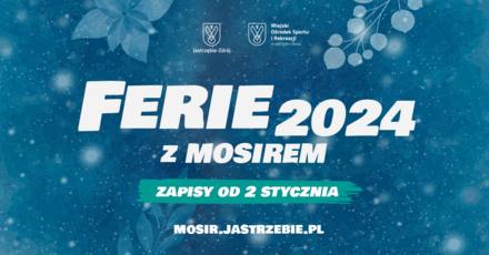 Znamy atrakcje przygotowane na Ferie 2024 z MOSiRem
