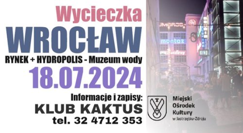Wycieczka do Wrocławia z Klubem Kaktus