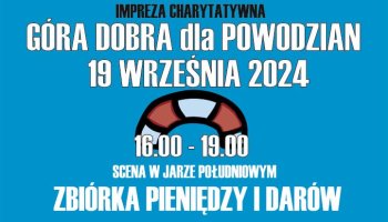 19 września zapraszamy na wyjątkowy koncert "Góra dobra dla powodzian"