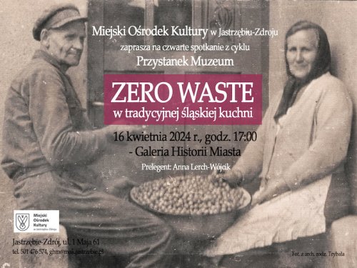"Zero waste w tradycyjnej śląskiej kuchni" - Przystanek Muzeum w GHM