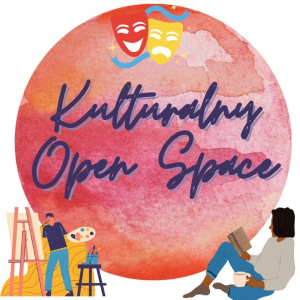 Kulturalny Open Space - spotkania autorskie, przedstawienie teatralne, warsztaty artystycznea