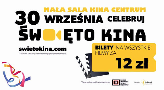 "Święto kina” 30 września 2023 r. Kino Centrum. Celebruj z nami na Małej Sali kina „Centrum”