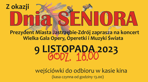 Dzień Seniora 2023  "Wielka Gala Opery, Operetki i Muzyki Świata"