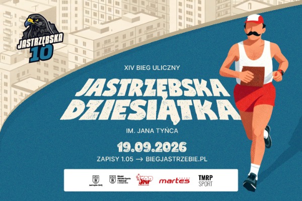 XIV Jastrzębska Dziesiątka im. Jana Tyńca - 19 września 2026 r. Start: godz. 17:00