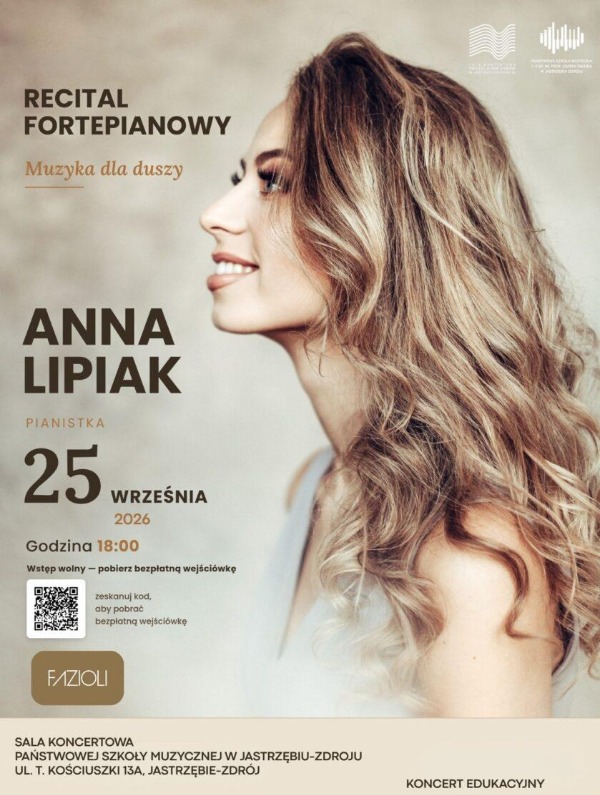 Recital fortepianowy „Muzyka dla duszy” — Anna Lipiak - 25 września 2026, godz. 18:00 Sala Koncertowa Państwowej Szkoły Muzycznej w Jastrzębiu-Zdroju