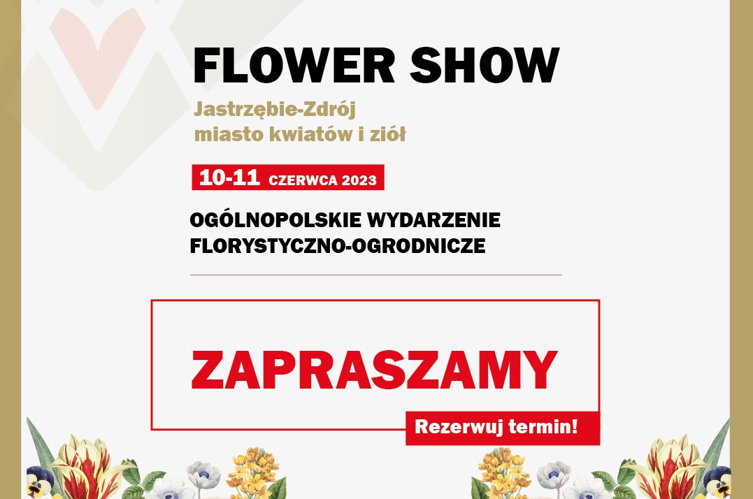 „FLOWER SHOW – Jastrzębie-Zdrój miasto kwiatów i ziół”