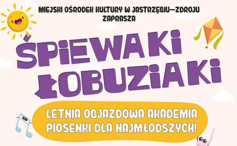 "ŚPIEWAKI ŁOBUZIAKI” - objazdowa akademia piosenki dla najmłodszych