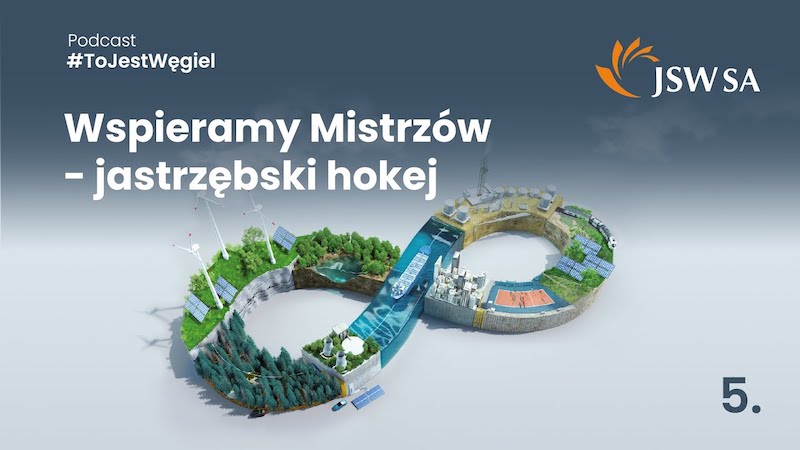 Podcast "To jest węgiel” cz. 5. Wspieramy Mistrzów - jastrzębski hokej