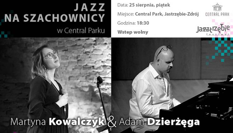 "JAZZ NA SZACHOWNICY" - Martyna Kowalczyk i Adam Dzierżęga