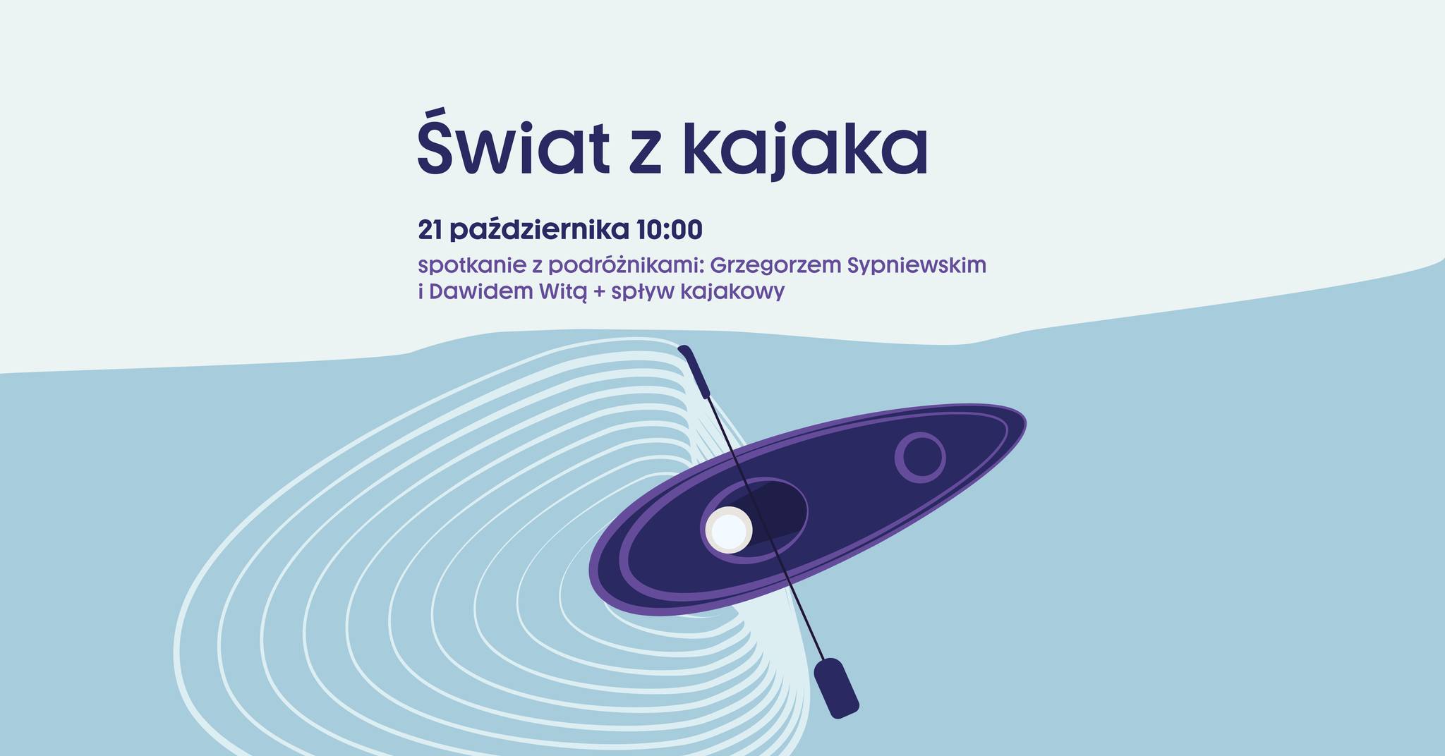 Świat z Kajaka - spotkanie z podróżnikami Jastrzębski Challenge + spływ kajakiem