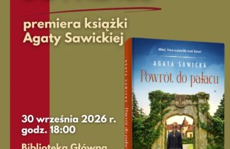 "Powrót do pałacu" - premiera książki Agaty Sawickiej