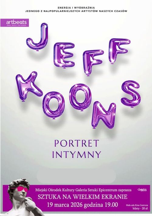 „Jeff Koons. Portret intymny” - 19.03.2026 r. godz. 19:00 Mała Sala, Kino „Centrum”, Al. Piłsudskiego 27, 44-335 Jastrzębie-Zdrój