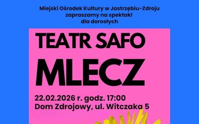 Spektakl dla dorosłych "Mlecz" - Teatr SAFO