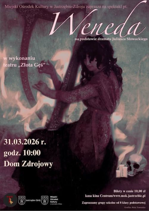 „Weneda”  w wykonaniu zespołu teatralnego Złota Gęś  31 marca 2026 r. godz. 10:00 Dom Zdrojowy, ul. Witczaka 5.