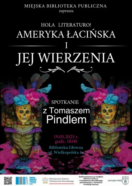 Hola, literaturo! Ameryka Łacińska i jej wierzenia – spotkanie z Tomaszem Pindlem