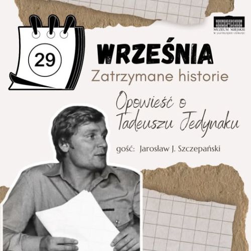 W trakcie spotkania przyjrzymy się postawie i dziedzictwu Tadeusza Jedynaka – legendarnego lidera śląsko-dąbrowskiej „Solidarności” i sygnatariusza Porozumień Jastrzębskich.