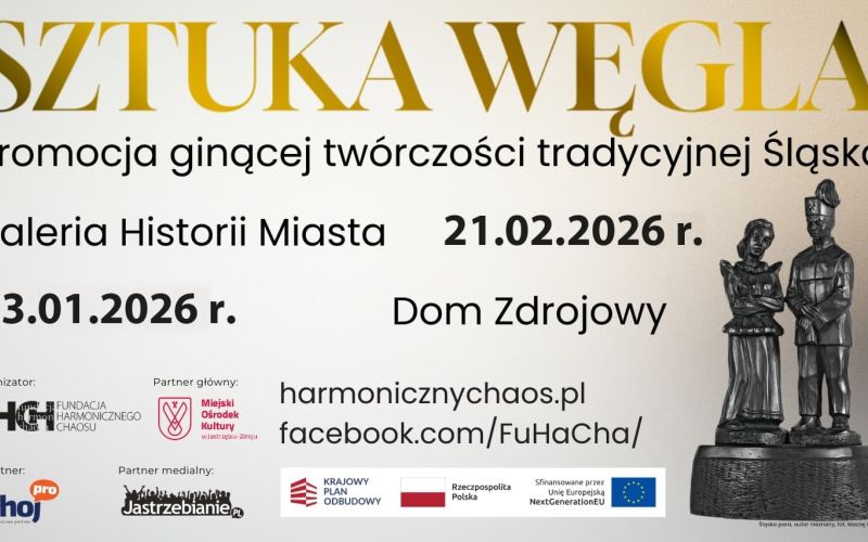 Sztuka Węgla: Akt I - 21 lutego 2026 roku - sobota Dom Zdrojowy w Jastrzębiu-Zdroju