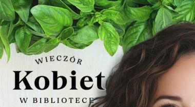 Wieczór Kobiet w Bibliotece -  Italia na talerzu -  6 marca o godz. 18:00 w Bibliotece Głównej.