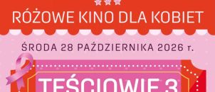 Teściowie wpadną na Różowe Kino dla Kobiet - 28 października, rozpoczyna się już od 16:30