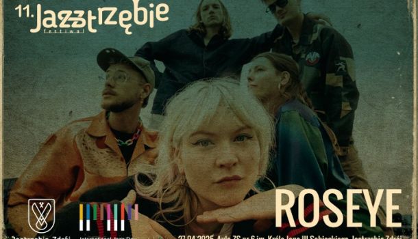 JAZZtrzębie Festiwal - Koncert Roseye - 27 kwietnia o godz. 18:00