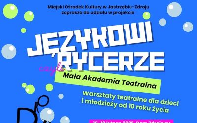 "Językowi Rycerze" Mała Akademia Teatralna - bezpłatne warsztaty