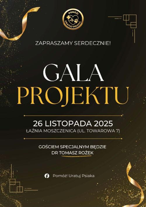 &bdquo;Pom&oacute;ż! Uratuj Psiaka!&rdquo; &ndash; Gala Projektu - 26 listopada w Łaźni Moszczenica