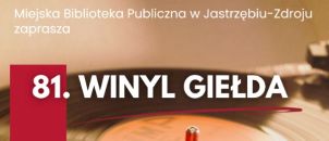 81. WINYL GIEŁDA w sobotę, 14 lutego&nbsp;o godzinie 10:00 w Bibliotece Gł&oacute;wnej.