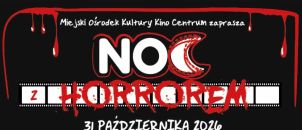 NOC Z HORROREM - 31 października 2026 r. o godz. 20:00 - Kino Centrum