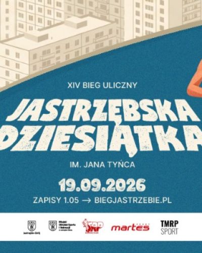 XIV Jastrzębska Dziesiątka im. Jana Tyńca - 19 września 2026 r. Start: godz. 17:00