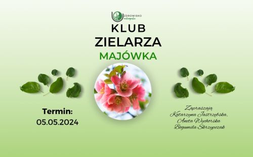 05.05.2024 - Maj&oacute;wka z Klubem Zielarza w Uzdrowisko Jastrzębie
