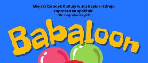 Spektakl dla dzieci "Baballoon" - Teatr SAFO - 22 lutego 2026 r., Dom Zdrojowy Godz. 11:00
