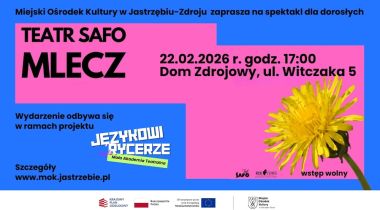 Spektakl dla dorosłych "Mlecz" - Teatr SAFO - 22 lutego 2026 r., Dom Zdrojowy godz. 17:00