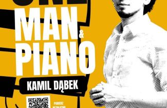 Recital fortepianowy One Man & Piano - Kamil Dąbek