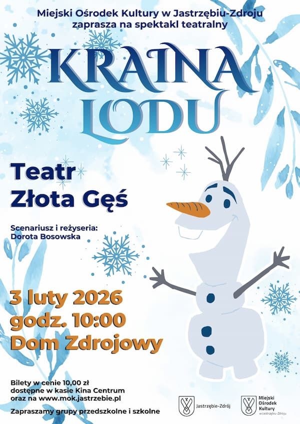 &bdquo;Kraina Lodu&rdquo;  w wykonaniu zespołu teatralnego Złota Gęś - 3 lutego 2026 r. godz. 10:00 Dom Zdrojowy, ul. Witczaka 5.