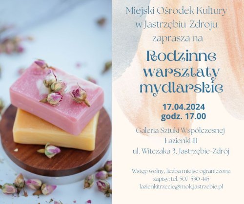 "Rodzinne warsztaty mydlarskie" w Galerii Sztuki Współczesnej