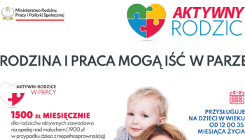 Świadczenie "Aktywny Rodzic" - wsparcie dla pracujących rodziców