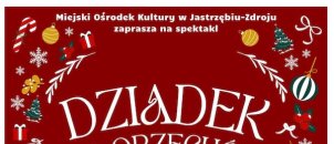 „Dziadek do orzechów”  w wykonaniu zespołu teatralnego Złota Gęś