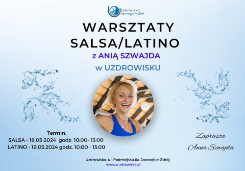 18-19.05. 2024 - Salsa i Latino z Anią Szwajda w Uzdrowisku