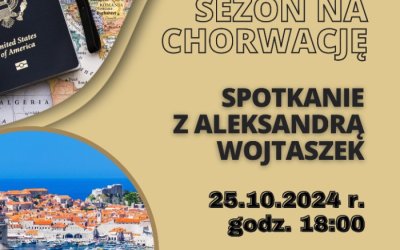 "Sezon na Chorwację" - spotkanie z Aleksandrą Wojtaszek