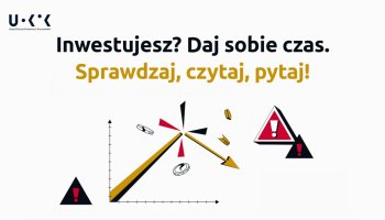 Inwestuj bezpiecznie? Daj sobie czas, sprawdzaj, czytaj, pytaj! (wideo)