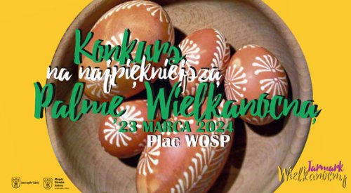 Konkurs na Najpiękniejszą Palmę Wielkanocną