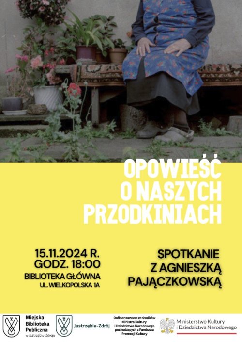 Nieprzezroczyste: opowieść o naszych przodkiniach - spotkanie z Agnieszką Pajączkowską