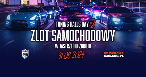 Tuning Halls Day #2 - Hala Widowiskowo-Sportowa w Jastrzębiu-Zdroju