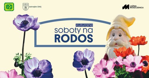 ROD RUPTAWIEC - 25 maja - Soboty na RODOS z Łaźnią Moszczenica