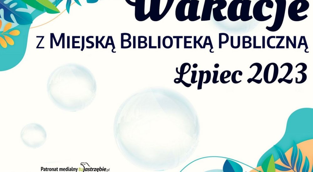 Wakacje 2023 z Biblioteką - Filia nr 5