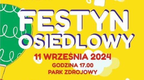 Festyn Osiedlowy w Zdroju - 11 września o godz. 17.00