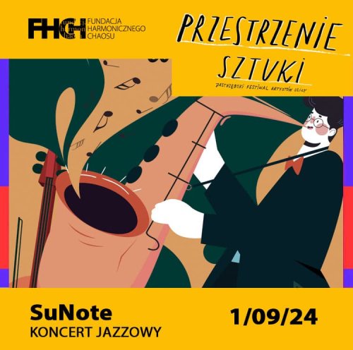 Koncert zespołu SuNote - Przestrzenie Sztuki 2024