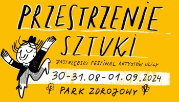 Uczta dla miłośników teatru w Jastrzębiu-Zdroju. Jastrzębski Festiwal Artystów Ulicy – Przestrzenie Sztuki