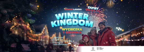 Wycieczka z MOSiR-em do Energylandii - Winter Kingdom