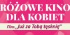 Różowe Kino dla Kobiet w Kinie Centrum